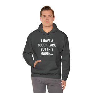 Specialty I Have A Good Heart Hooded Sweatshirt