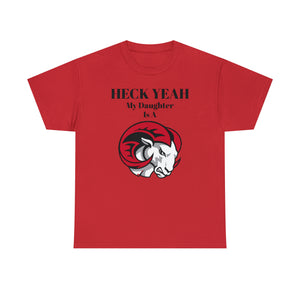 Heck Yeah My Daughter Is A WSSU Ram Unisex Heavy Cotton Tee