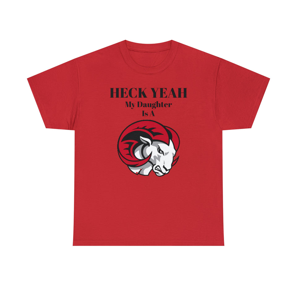 Heck Yeah My Daughter Is A WSSU Ram Unisex Heavy Cotton Tee
