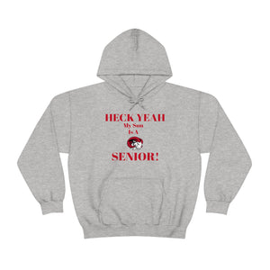 Heck Yeah My Son is A WSSU Senior Unisex Heavy Blend™ Hooded Sweatshirt