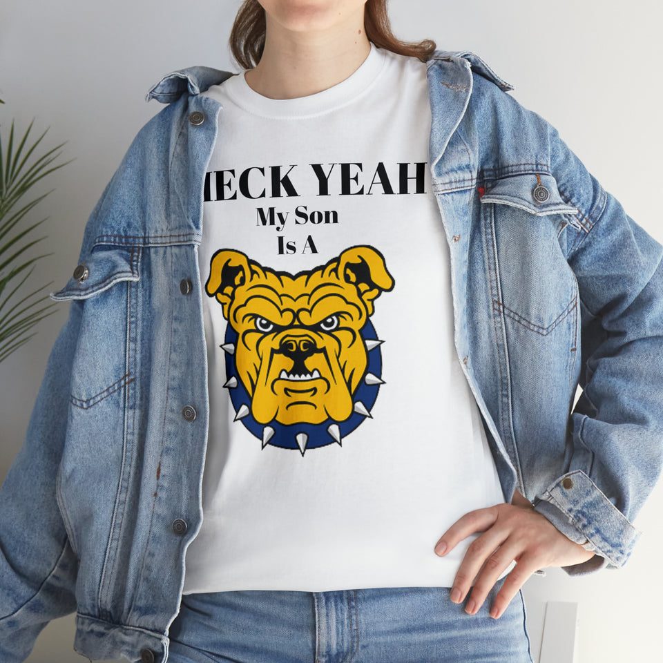 Heck Yeah My Son Is A NCA&T Bulldog Unisex Heavy Cotton Tee