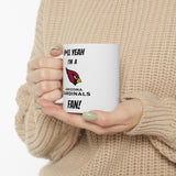 Hell Yeah I'm A Arizona Cardinals Fan Ceramic Mug 11oz