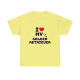 I Love My Golden Retriever Unisex Heavy Cotton Tee