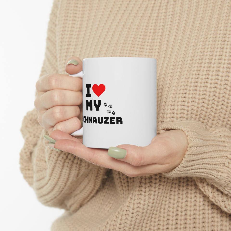 I Love My Schnauzer Ceramic Mug 11oz