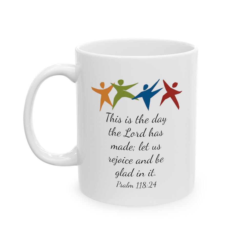 Psalm 118:24 Ceramic Mug, (11oz, 15oz)