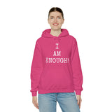 Specialty I Am Enough! Hooded Sweatshirt