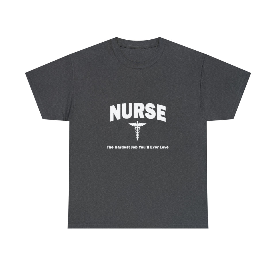 Nurse The Hardest Job You'll Ever Love Cotton Tee