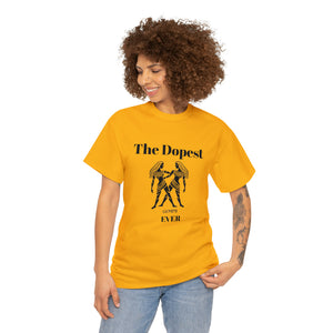 The Dopest Gemini Ever Unisex Heavy Cotton Tee