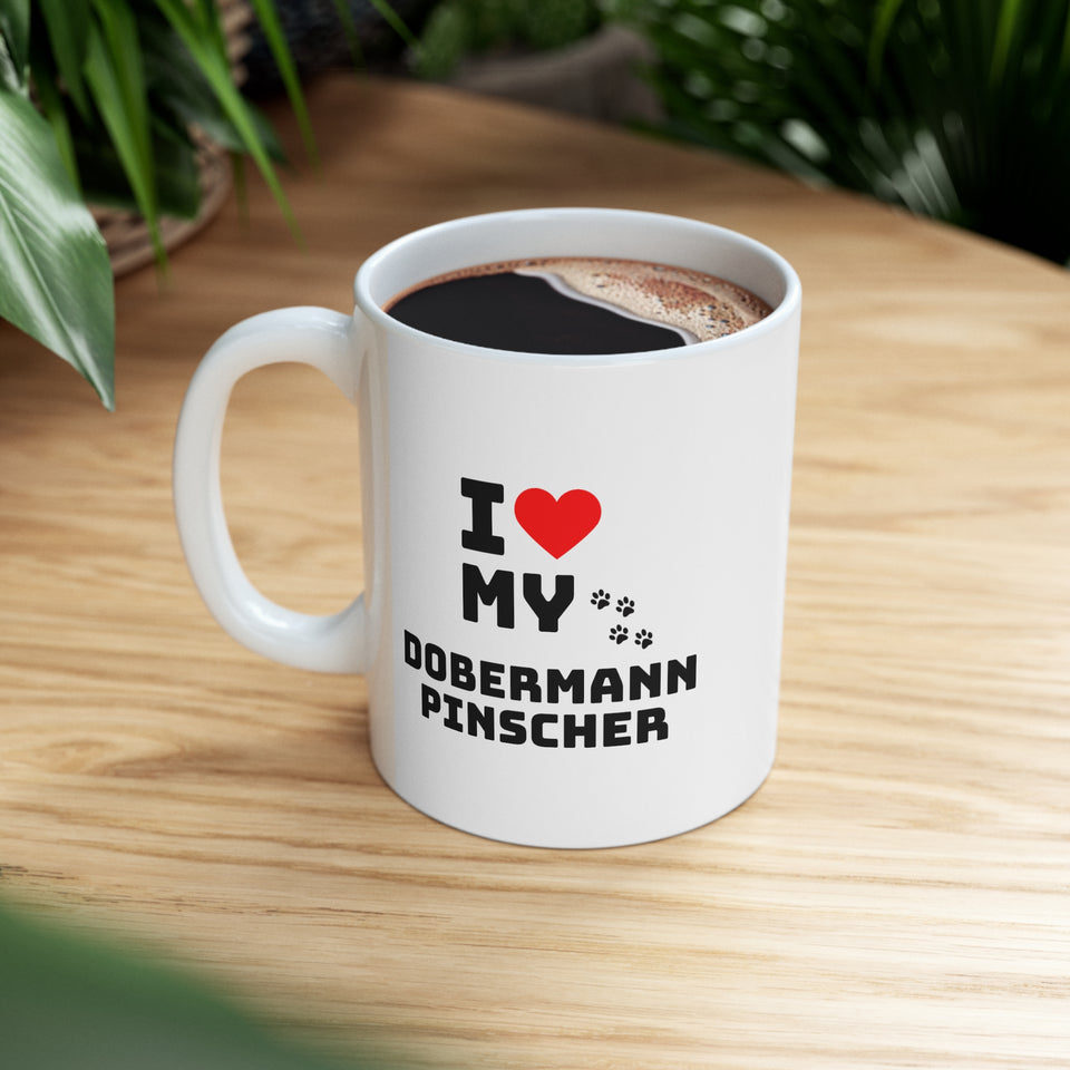 I Love My Dobermann Pinscher Ceramic Mug 11oz