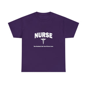 Nurse The Hardest Job You'll Ever Love Cotton Tee