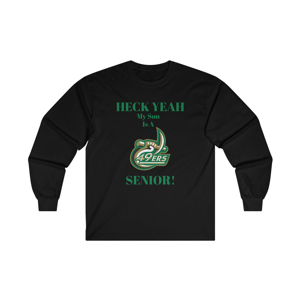 Heck Yeah My Son Is A UNCC Senior Ultra Cotton Long Sleeve Tee
