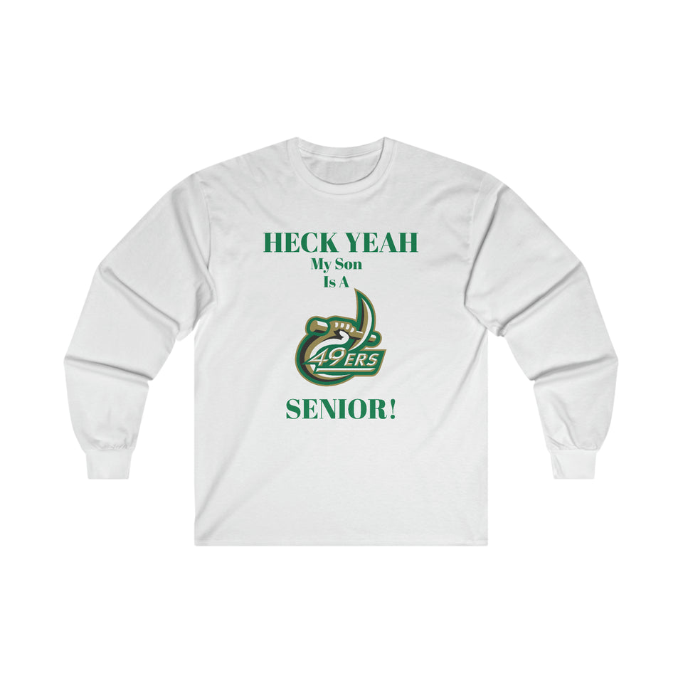 Heck Yeah My Son Is A UNCC Senior Ultra Cotton Long Sleeve Tee