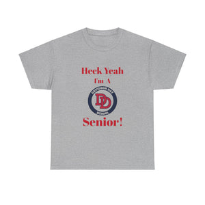 Heck Yeah I'm A Davidson Day High School Senior Class Of 2025 Unisex Heavy Cotton Tee