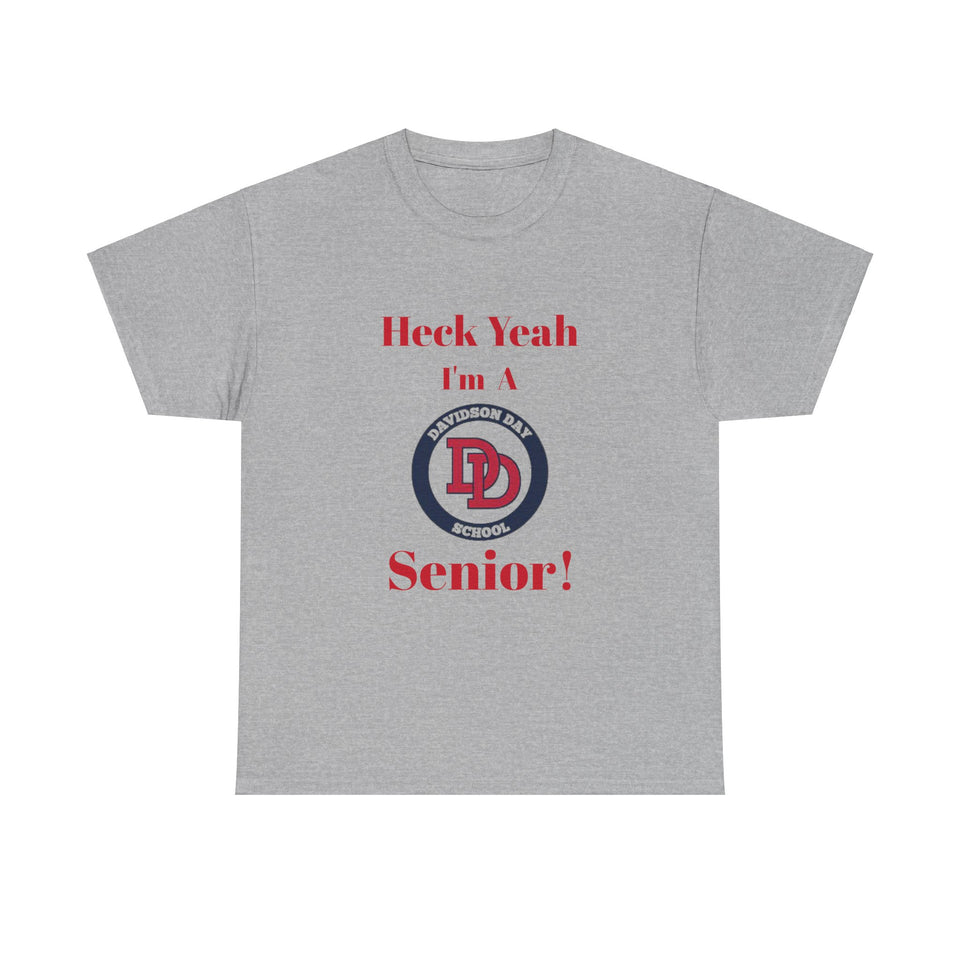 Heck Yeah I'm A Davidson Day High School Senior Class Of 2025 Unisex Heavy Cotton Tee