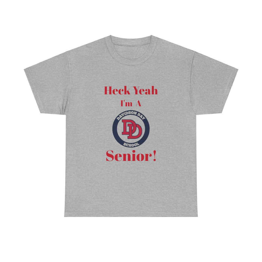 Heck Yeah I'm A Davidson Day High School Senior Class Of 2025 Unisex Heavy Cotton Tee