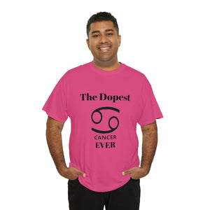 The Dopest Cancer Ever Unisex Heavy Cotton Tee