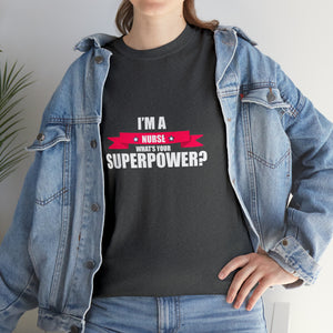 Nurse Superpower Cotton Tee
