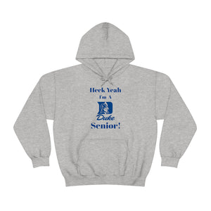 Heck Yeah I'm A Duke Senior Unisex Heavy Blend™ Hooded Sweatshirt