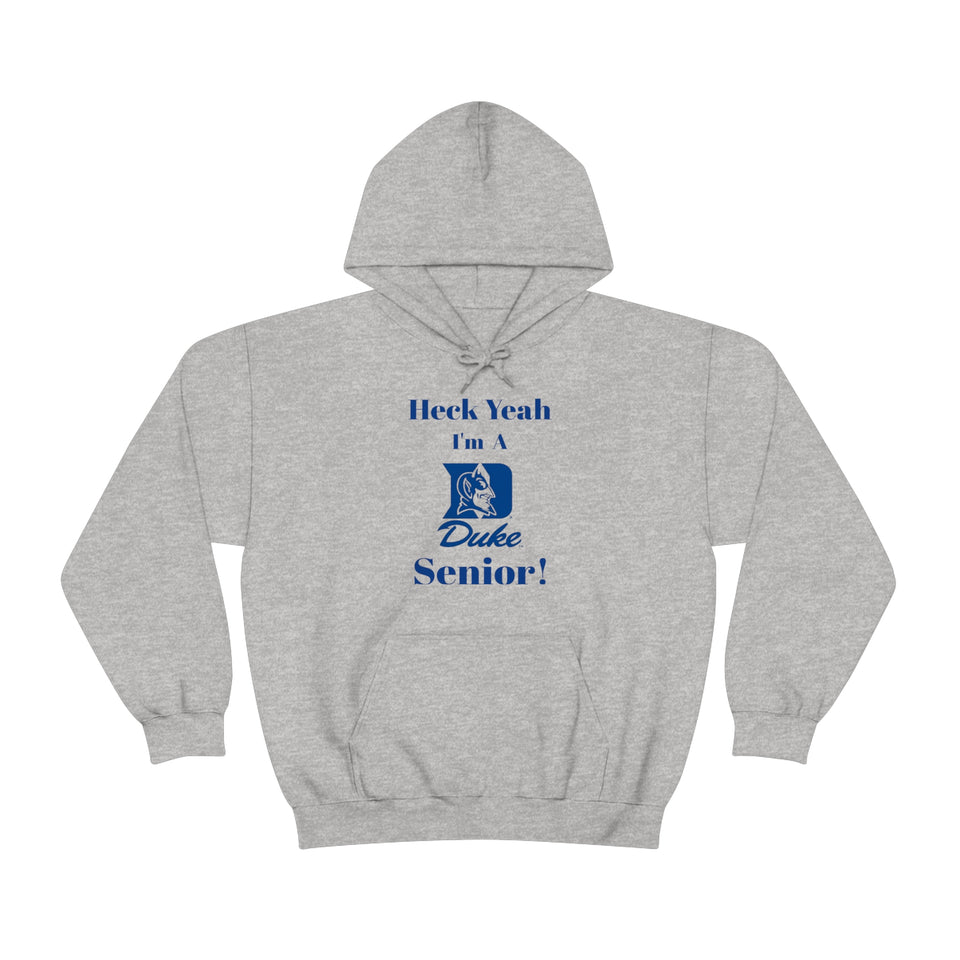 Heck Yeah I'm A Duke Senior Unisex Heavy Blend™ Hooded Sweatshirt