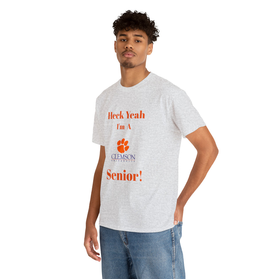 Heck Yeah I'm a Clemson Senior Unisex Heavy Cotton Tee