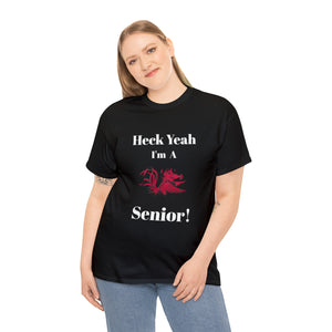 Heck Yeah I'm a South Carolina Senior Unisex Heavy Cotton Tee