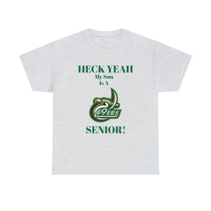 Heck Yeah My Son Is A UNCC Senior Unisex Heavy Cotton Tee