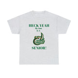 Heck Yeah My Son Is A UNCC Senior Unisex Heavy Cotton Tee