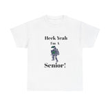 Heck Yeah I'm A Weddington High School Senior Class Of 2025 Unisex Heavy Cotton Tee