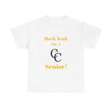 Heck Yeah I'm A Carmel Christian High School Senior Class Of 2025 Unisex Heavy Cotton Tee