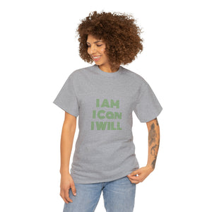 I Am I Can I Will Unisex Heavy Cotton Tee