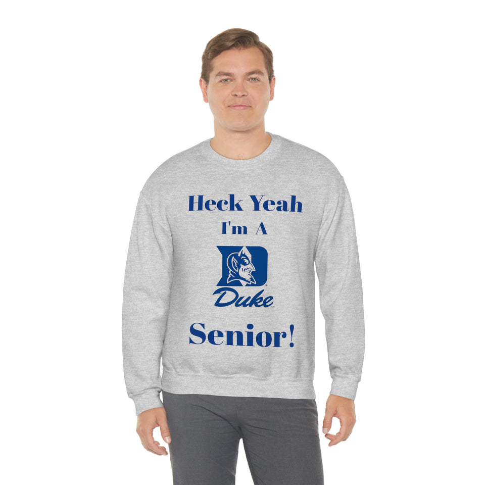 Heck Yeah I'm A Duke Senior Unisex Heavy Blend™ Crewneck Sweatshirt