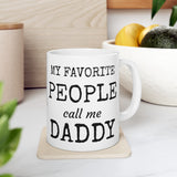 My Favorite People Ceramic Mug, (11oz, 15oz)