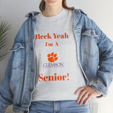 Heck Yeah I'm a Clemson Senior Unisex Heavy Cotton Tee