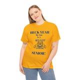 Heck Yeah My Son Is A NC A&T Senior Unisex Heavy Cotton Tee