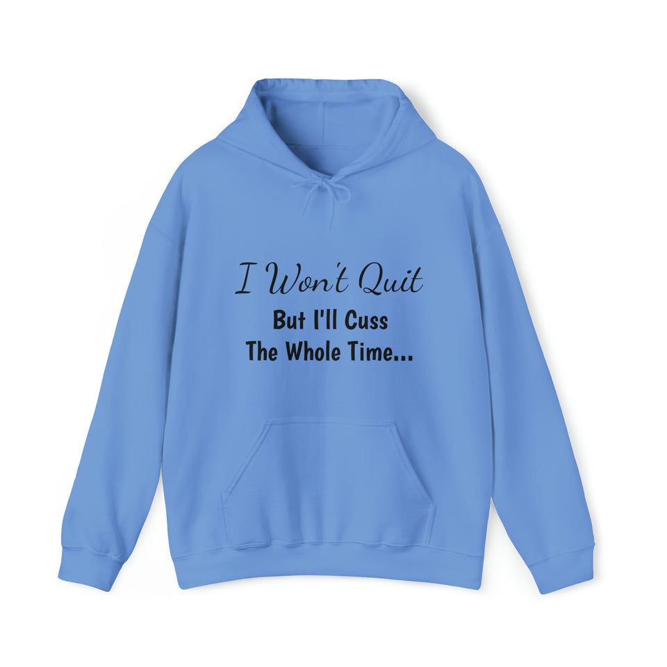 Specialty I Won't Quit Hooded Sweatshirt