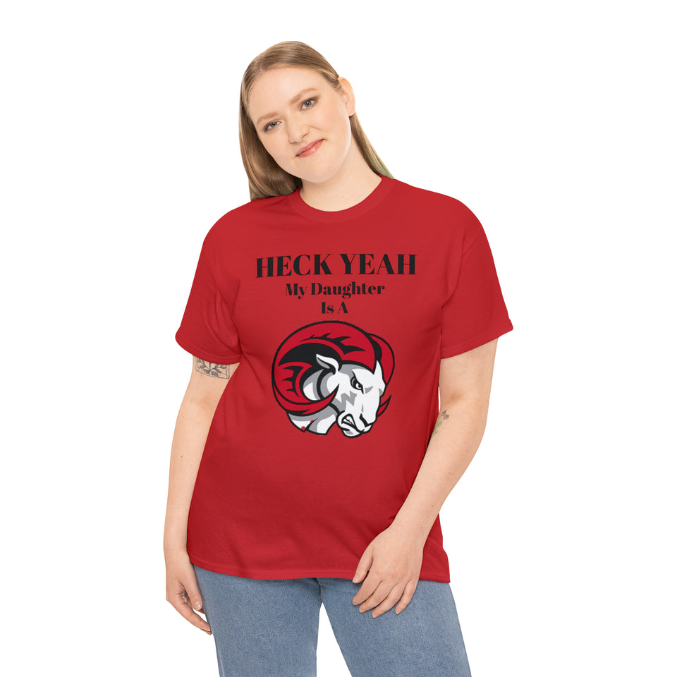 Heck Yeah My Daughter Is A WSSU Ram Unisex Heavy Cotton Tee