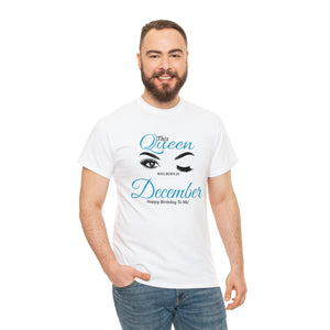 This Queen was Born In December Unisex Heavy Cotton Tee