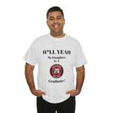 H*LL Yeah My Daughter Is A Davidson Graduate Unisex Heavy Cotton Tee