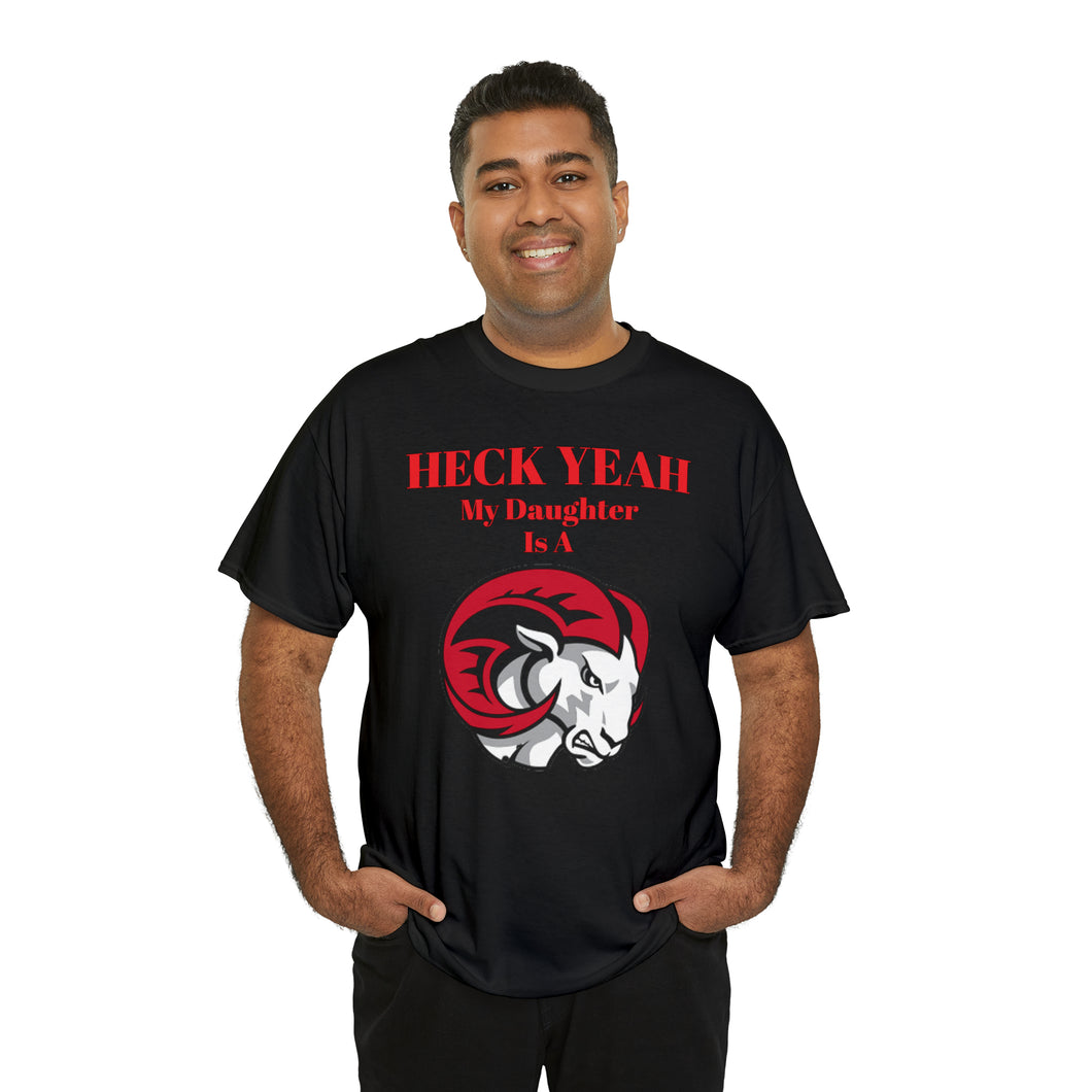 Heck Yeah My Daughter Is A WSSU Ram Unisex Heavy Cotton Tee