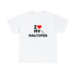 I Love My Maltipoo Unisex Heavy Cotton Tee