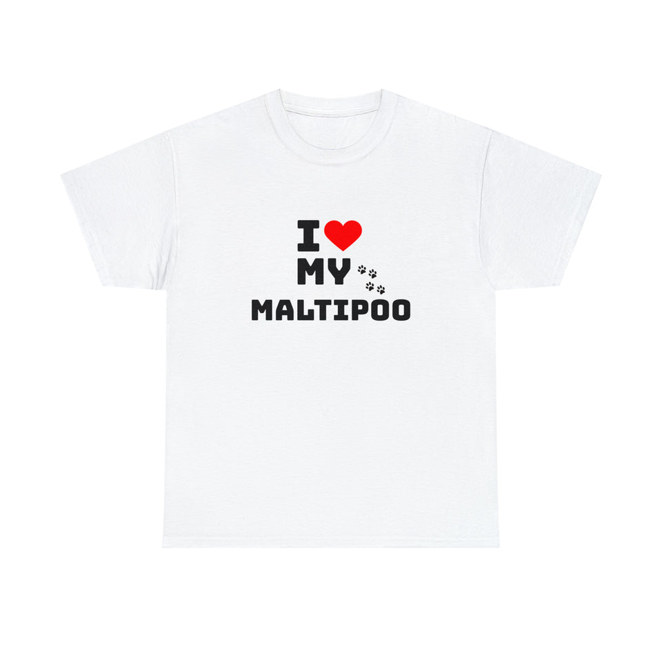 I Love My Maltipoo Unisex Heavy Cotton Tee