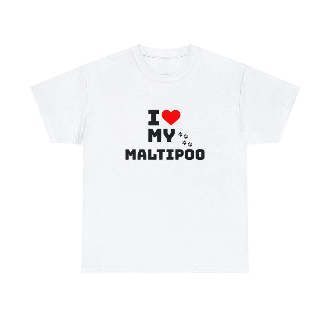 I Love My Maltipoo Unisex Heavy Cotton Tee