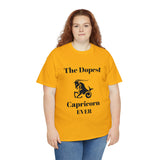 The Dopest Capricorn Ever Unisex Heavy Cotton Tee