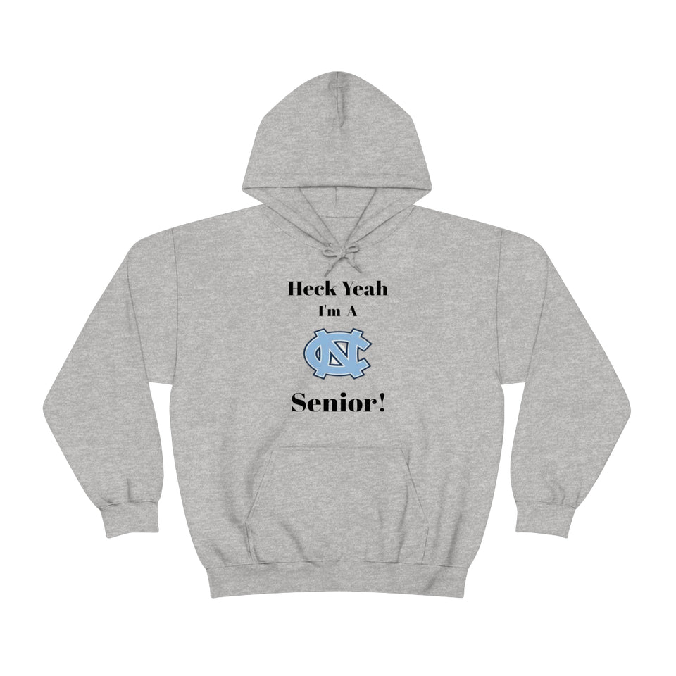 Heck Yeah I'm A Chapel Hill Senior Unisex Heavy Blend™ Hooded Sweatshirt