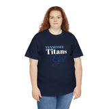 Tennessee Titans Girl Unisex Heavy Cotton Tee