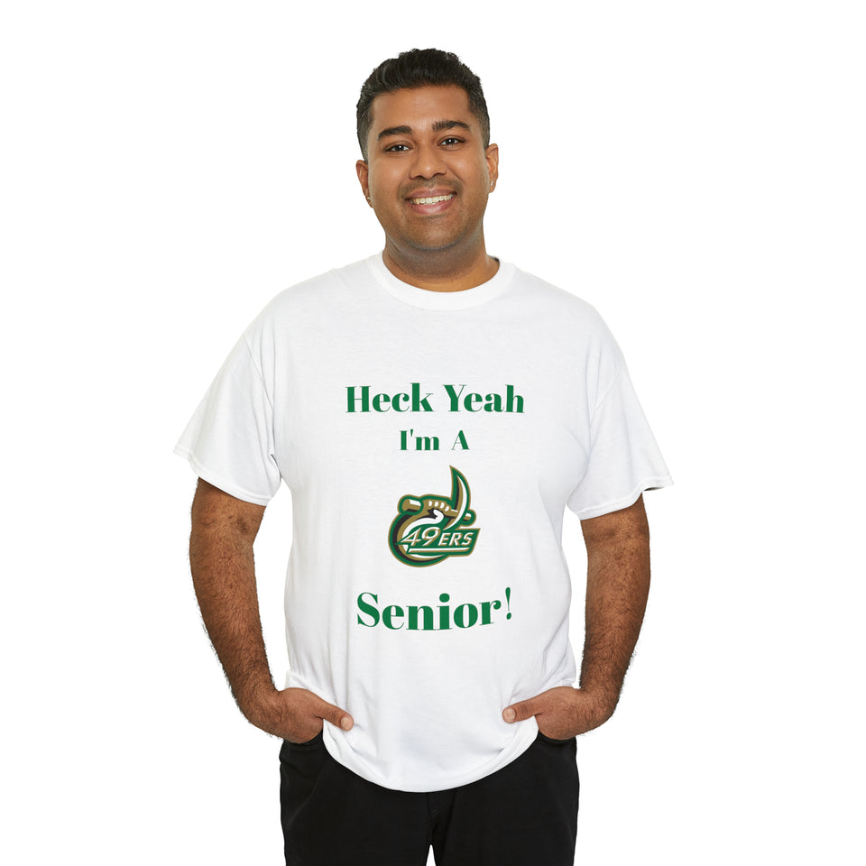 Heck Yeah I'm a UNCC Senior Unisex Heavy Cotton Tee