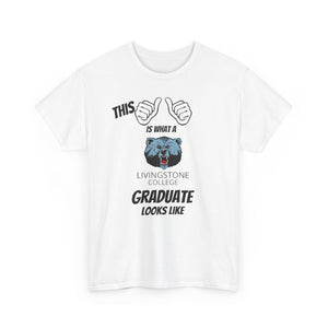 This Is What A Livingstone College Graduate Looks Like 2025 Unisex Heavy Cotton Tee