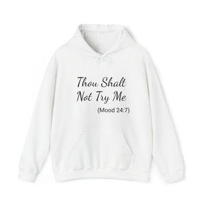 Specialty Thou Shalt Not Try Me Hooded Sweatshirt