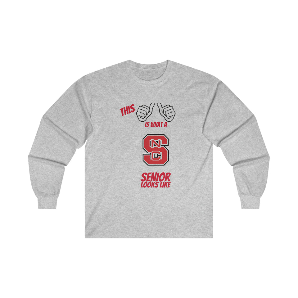 This Is What A NC State Senior Looks Like Ultra Cotton Long Sleeve Tee