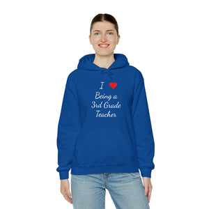 I Love Being A 3rd Grade Teacher Unisex Heavy Blend™ Hooded Sweatshirt